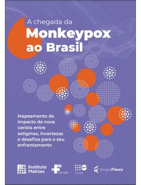 Capa da pesquisa - A Chegada da Monkeypox ao Brasil