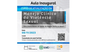 Aula Inaugural do Curso de Atualização em Manejo Clínico da Violência Sexual