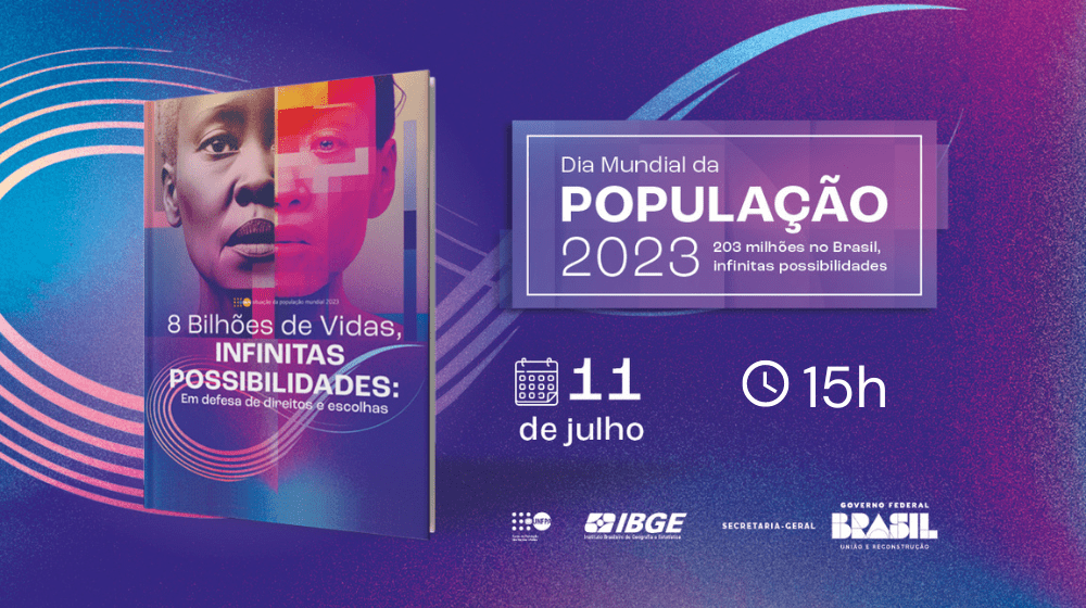 O UNFPA vai divulgar a versão em português do relatório “8 Bilhões de Vidas, Infinitas Possibilidades”.