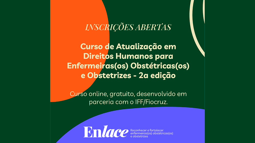 Segunda edição do Curso de Atualização em Direitos Humanos para Enfermeiras(os) Obstétricas(os) e Obstetrizes (Divulgação)