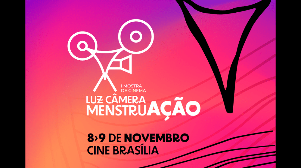 Mostra de Cinema: Luz, Câmera, MenstruAÇÃO