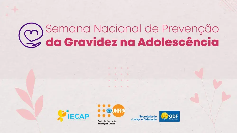 Distrito Federal promove ações de Prevenção da Gravidez na Adolescência em parceria com agência da ONU e IECAP