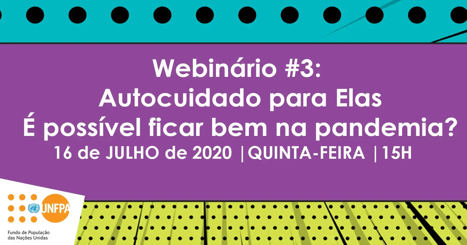 “Autocuidado para Elas” é o tema do próximo webinário realizado pelo UNFPA