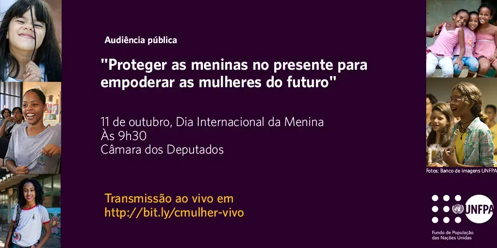 No Dia Internacional da Menina, UNFPA apresenta relatório em audiência pública na Câmara dos Deputados