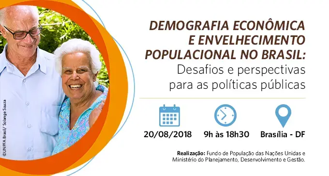 Demografia econômica e envelhecimento populacional no Brasil é tema de seminário em Brasília