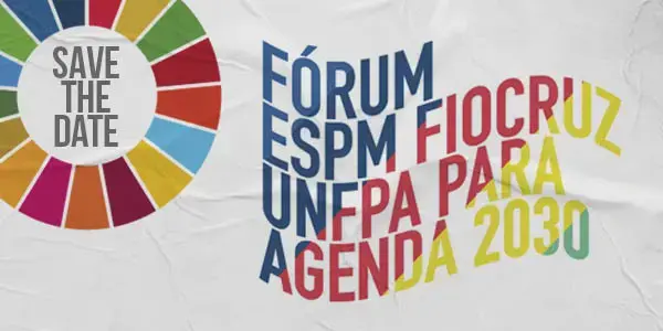 ESPM, FIOCRUZ E UNFPA promovem Fórum 2030 sobre cidades sustentáveis