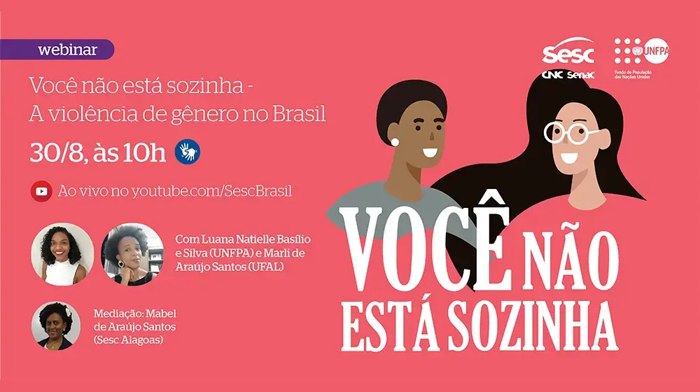 Você não esta sozinha - A violência de gênero no Brasil