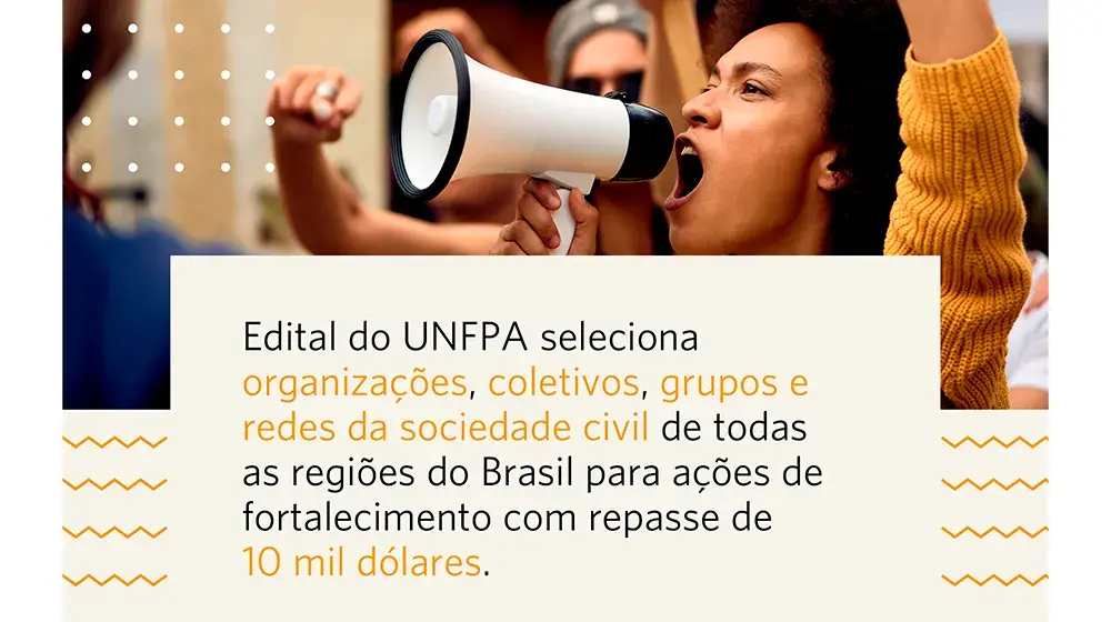 Fundo de População da ONU lança edital para fortalecimento institucional de organizações 