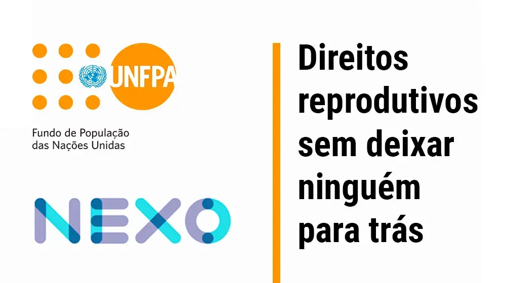 Em parceria com o UNFPA, jornal ‘Nexo’ lança cobertura especial sobre direitos reprodutivos