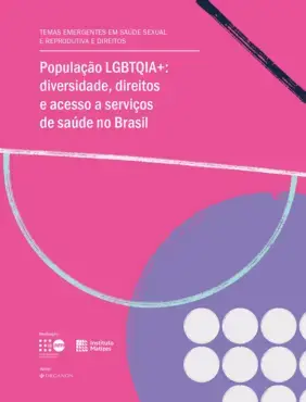 Sumário Executivo | População LGBTQIA+: diversidade, direitos e acesso a serviços de saúde no Brasil