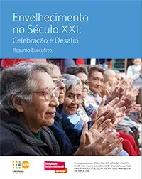 Envelhecimento no Século XXI: Celebração e Desafio