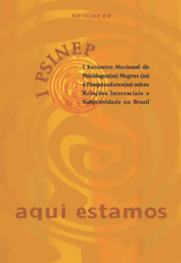 1º Encontro Nacional de Psicólogos (as) Negros (as) e Pesquisadores (as) sobre Relações Interraciais e Subjetividade no Brasil – PSINEP