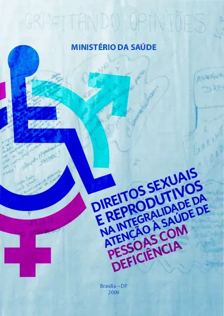 Direitos Sexuais e Reprodutivos na Integralidade da Atenção à Saúde de Pessoas com Deficiência