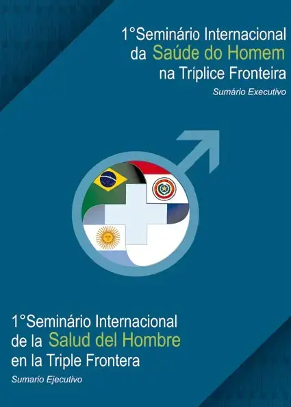 I Seminário Internacional de Saúde do Homem na Tríplice Fronteira - Sumário Executivo