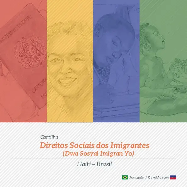 Cartilha Bilíngue sobre Direitos Sociais dos Imigrantes – Brasil Português / Haiti Kreyòl Ayisyen (Dwa Sosyal Imigran Yo)