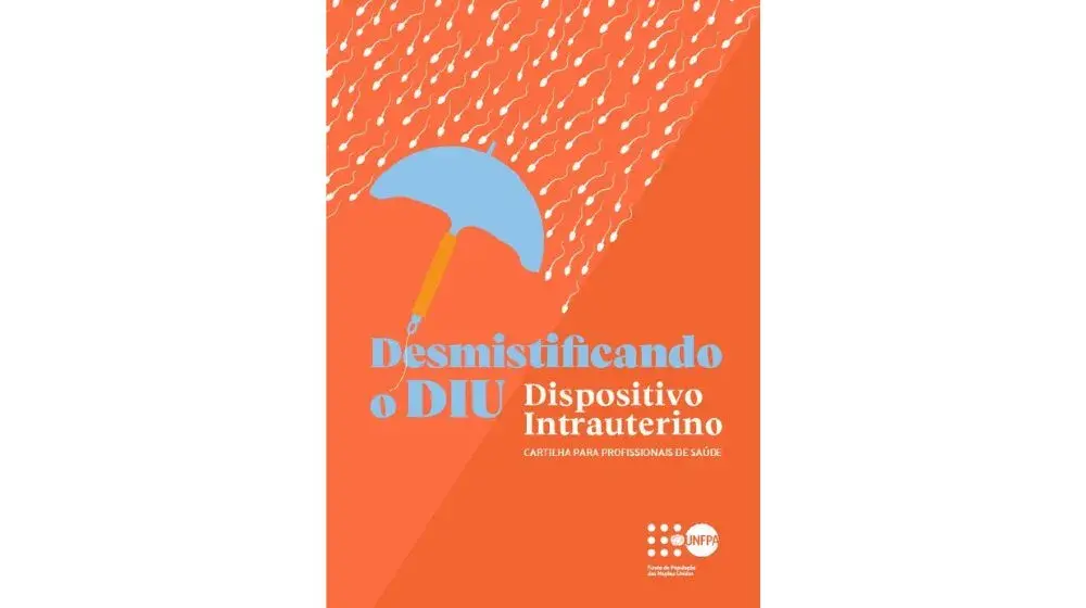 Cartilha | Desmistificando o DIU - Dispositivo Intrauterino: cartilha para profissionais de saúde